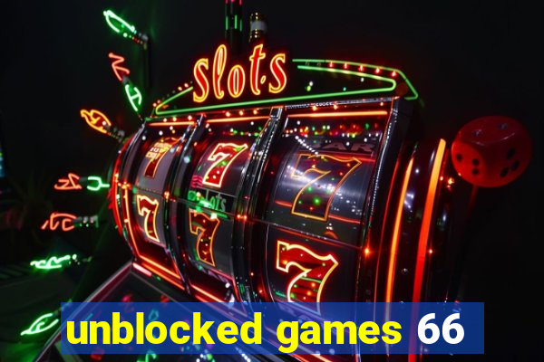 unblocked games 66